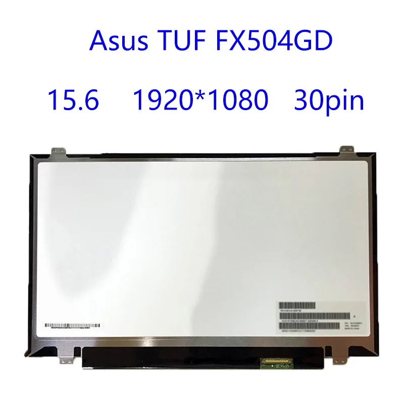 

laptop matrix 15.6" LED LCD Screen For Asus TUF FX504GD 1920x1080 FHD Display Tested NEW eDP 30 PINS Replacement