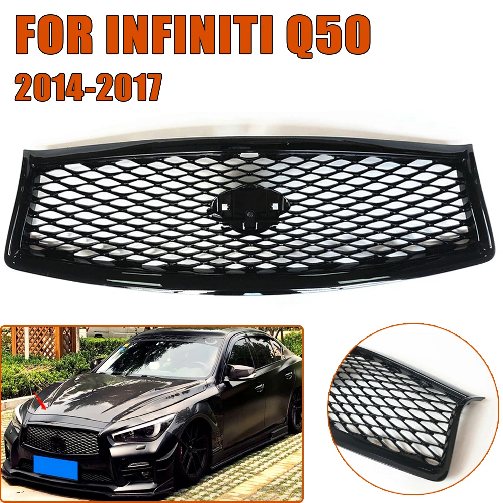 

For Infiniti Q50 2014-2017 All Models Gloss Black Front Grill Grille Replacement Car Body Kit Upper Bumper Hood Mesh Center Grid