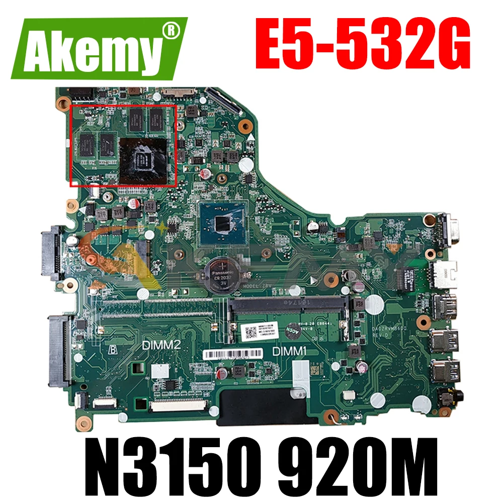 

AKEMY DA0ZRVMB6D0 NBMZ111005 NB.MZ111.005 laptop motherboard For acer Asipre E5-532G SR29F N3150 920M graphics Main board