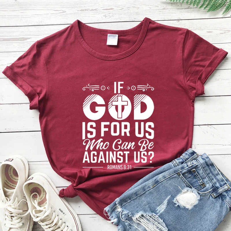 

If God Is For Us who can be against us tshirt religious women short sleeve christian faith tee shirt