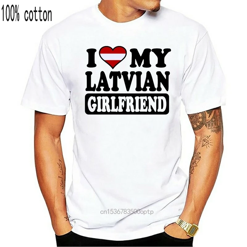 

MENS FUNNY COOL NOVELTY LATVIAN GIRLFRIEND LATVIA FLAG SLOGAN JOKE GIFT T-SHIRTS New 2017 Fashion Mens T Shirts Normal