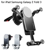 gravity phone holder for samsung galaxy z fold 3 z fold 2 air outlet gps navigation phone stand for iphone 13 ipad mini xiaomi
