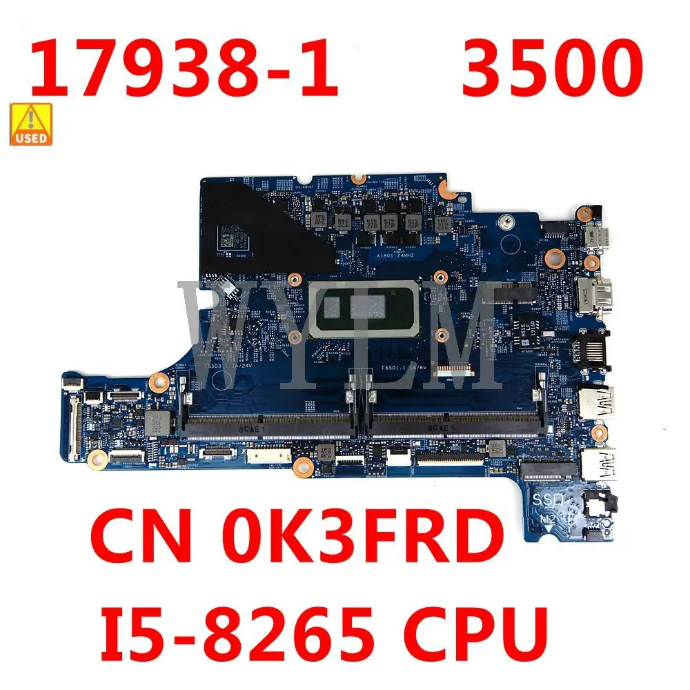 

Материнская Плата ЦП CN 0K3FRD K3FRD 17938-1 I5-8265 для DELL 3500 17938-1, материнская плата для ноутбука 100%, протестирована, работает хорошо