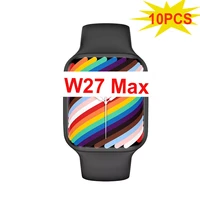 10pcs w27 max smartwatch