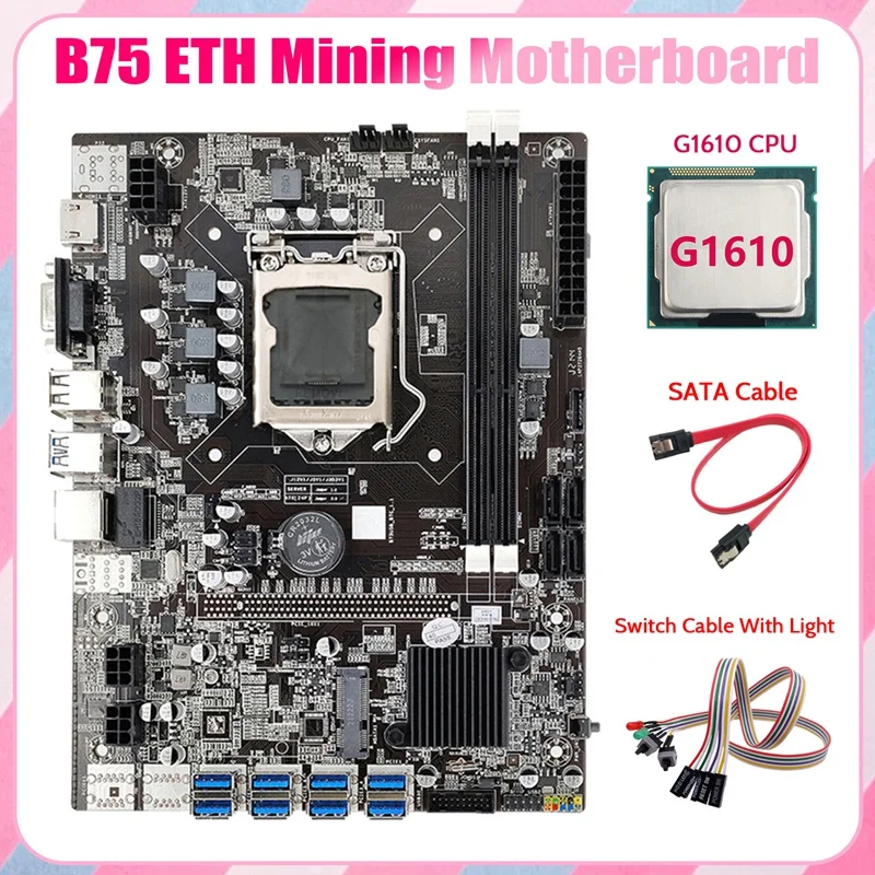 NEW-B75 ETH Mining Motherboard 8XPCIE to USB+G1610 CPU+Dual Switch Cable with Light+SATA Cable LGA1155 Miner Motherboard