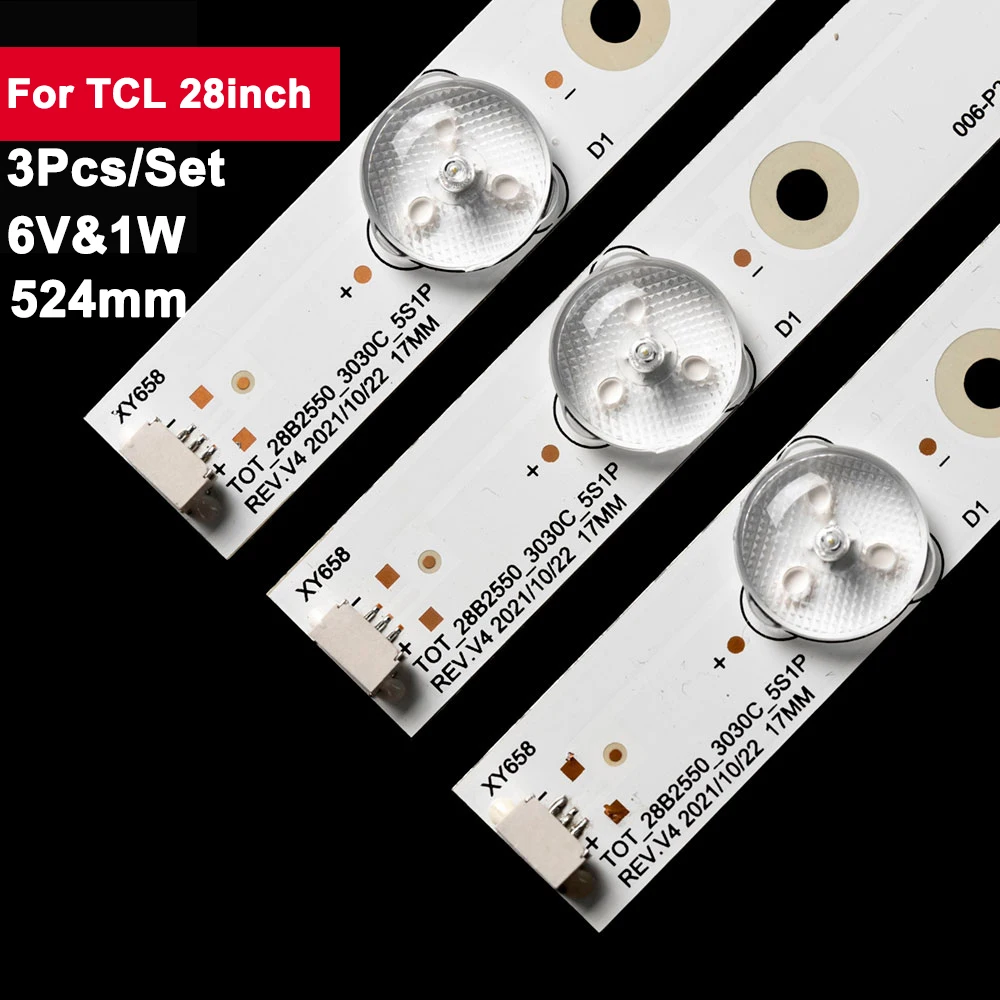 6V1W 3Pcs/Set Tv Led Backlight Bar for TCL 28inch T0T-28B2550-3030C-5S1P 524mm Tv Repair Parts H28V9900 H28VPP00