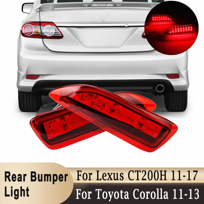 

Rear Bumper Reflector Brake Stop Running Light Fog Lamp for Toyota Corolla 11-13 for Lexus CT200H 2011-2017 Rear Signal Light