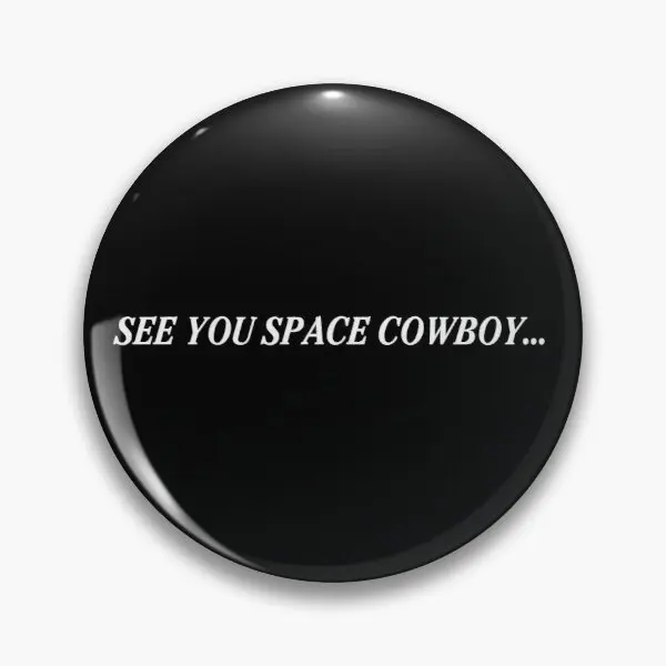 See You Space Cowboy Bebop personalizable, Pin de botón suave, insignia de ropa, decoración creativa de moda, Pin de solapa, lindo y divertido