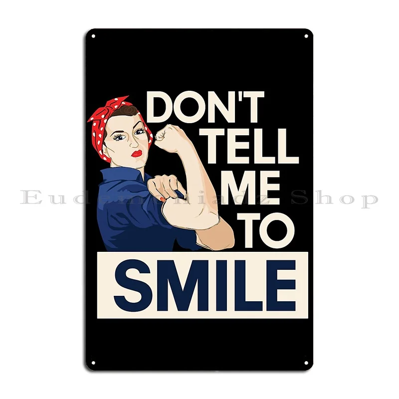 Металлический плакат с надписью Don T Tell Me To Smile