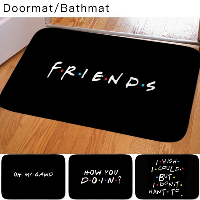 

Classic Friends TV Show Funny Quotes Printed Doormat Baby Bedroom Carpet for Bedroom Kitchen Door Decorative None-slip Doormat