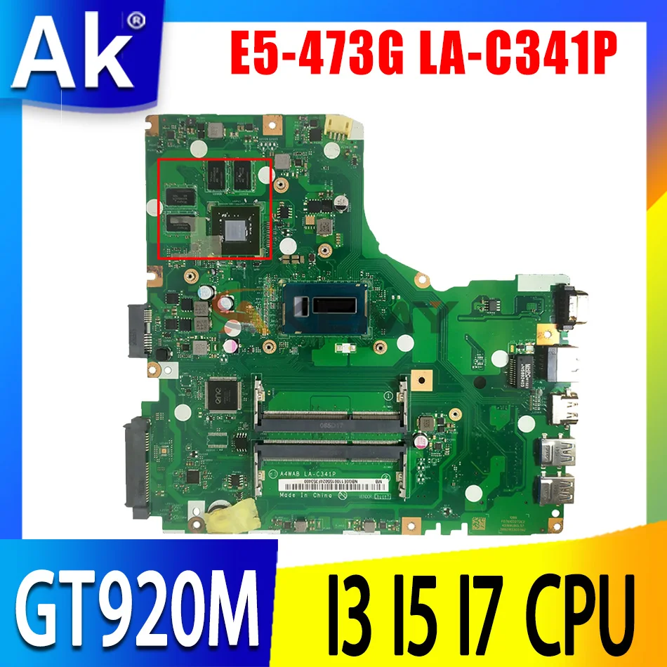 

E5-473 E5-473G материнская плата для ноутбука Acer aspire LA-C341P E5-473 материнская плата w/ I3 I5 I7 4-го поколения или 5-го поколения ЦП GT920M