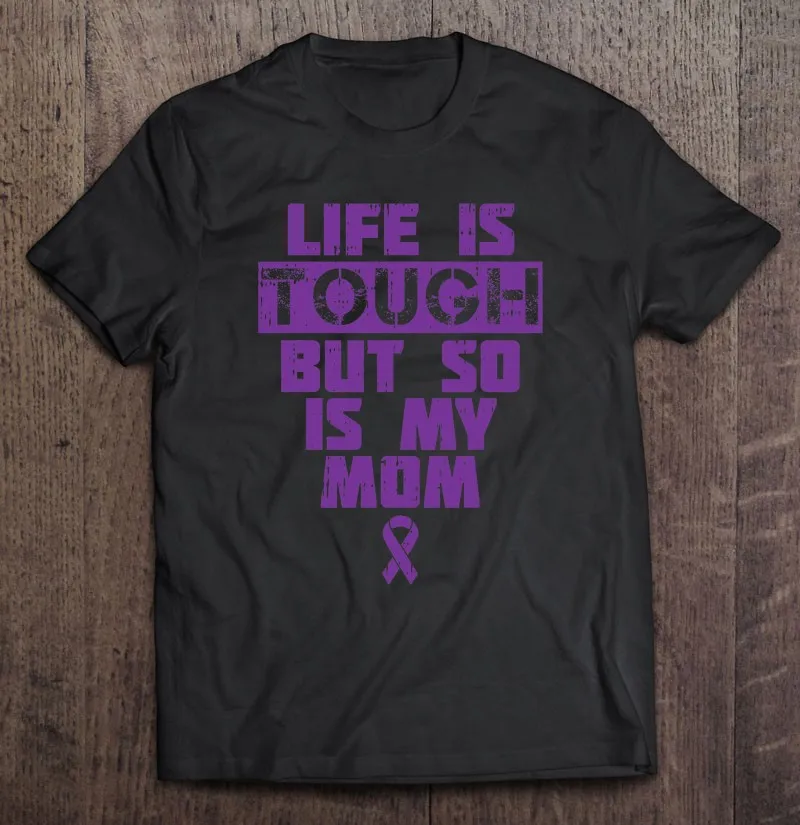 

Life Is Tough But So Is My Mom Lupus Awareness Support Gift Oversized T-Shirt Blank Gym T-Shirts Summer Tshirt Sport Men Custom