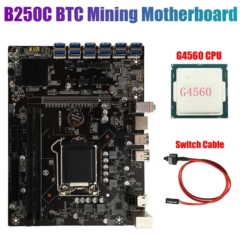 

NEW-B250C BTC Mining Motherboard With G4560 CPU+Switch Cable LGA1151 12XPCIE To USB3.0 Graphics Card Slot Supports DDR4 RAM