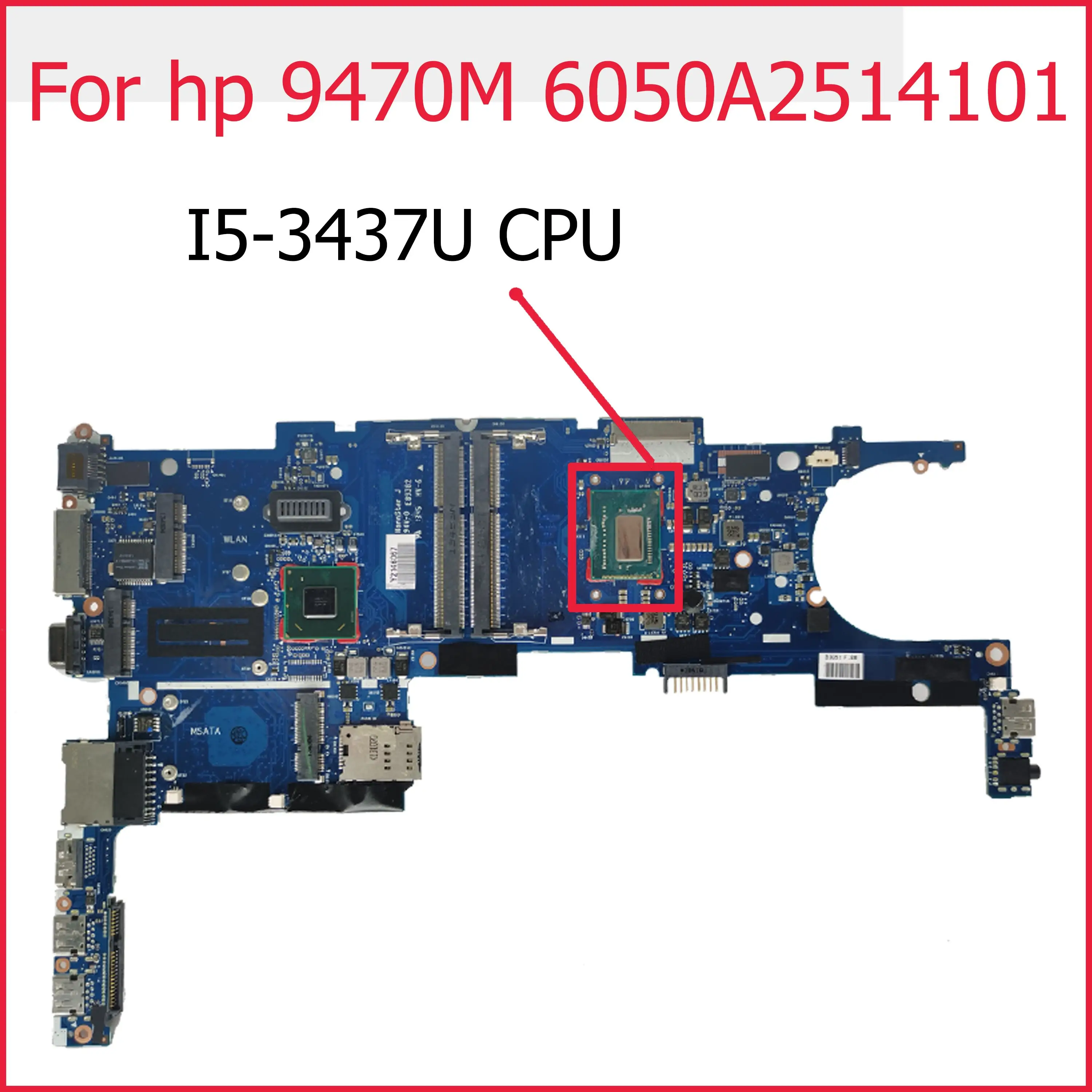 

702849-001 717843-001 For HP EliteBook Folio 9470M Laptop Motherboard 6050A2514101-MB-A02 With I5-3427U I5-3437U DDR3 100% Test