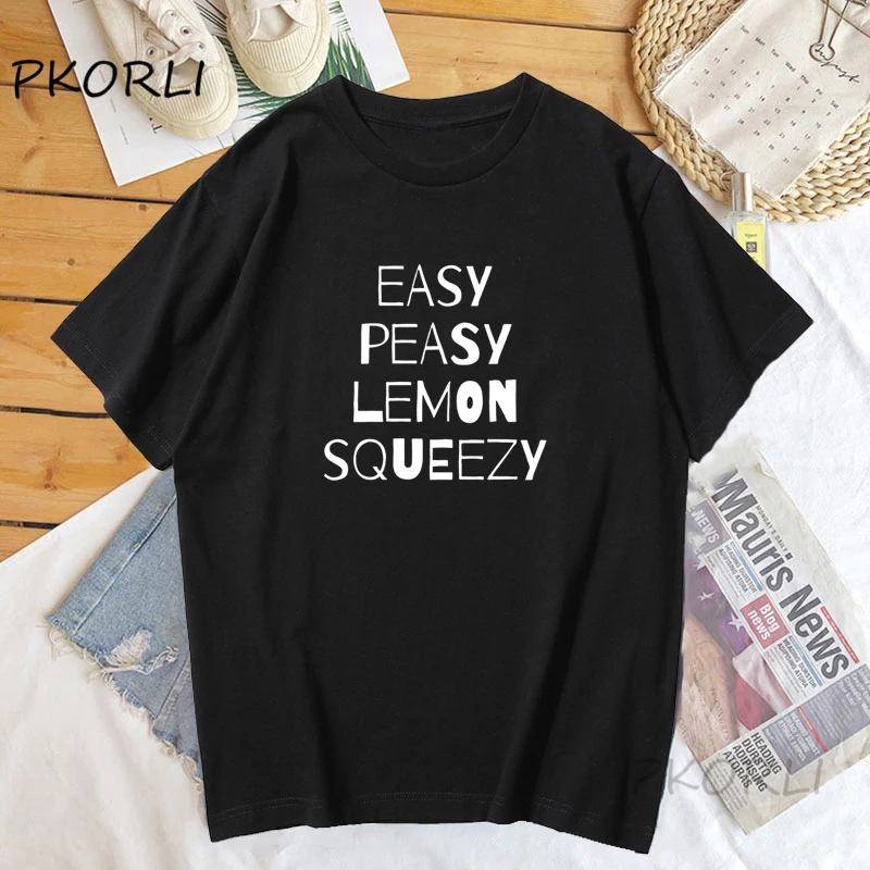 

Easy Peasy Lemon Squeezy T-shirt Female Women Funny Letter Printed T Shirt Cotton Short Sleeve Harajuku Tee Shirts Clothing
