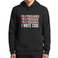 im a programmer i write code hoodies funny joke saying geek gift hooded sweatshirt casual oversized unisex soft basic pullover