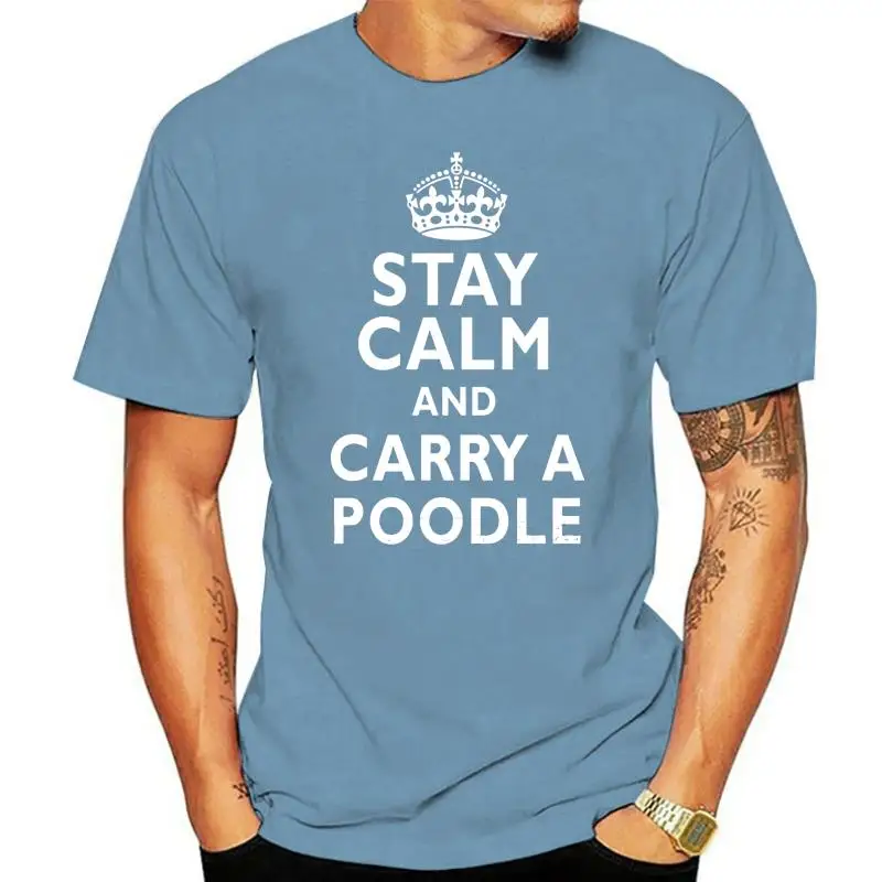 Men T Shirt Stay Calm Carry A Poodle Tshirt Women T-Shirt