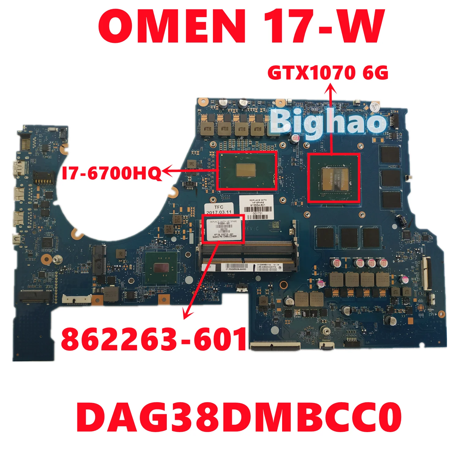 

862263-601 862263-501 862263-001 For HP OMEN 17-W Laptop Motherboard DAG38DMBCC0 With I7-6700HQ N17E-G2-A1 6G DDR4 100% Test OK