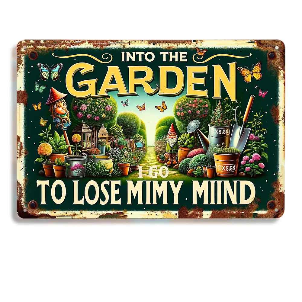 Очаровательный сад Оловянная вывеска-причудливый в я иду чтобы потерять свой ум