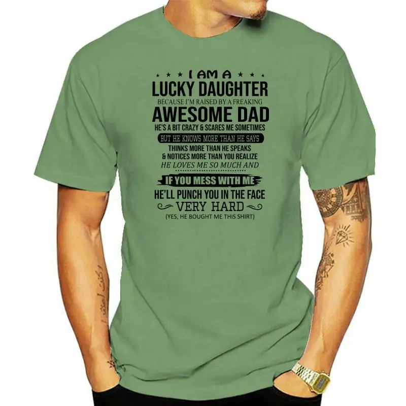 

Black I Am A Lucky Daughter Im Raised By A Freaking Awesome Dad T Shirt