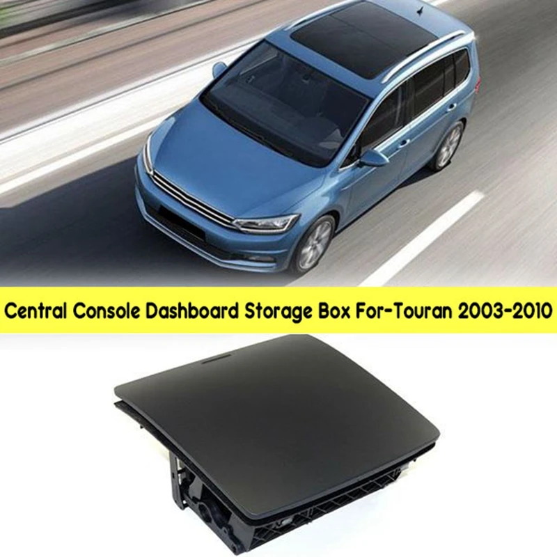 

Car Central Console Dashboard Box Storage Holder Tray Cover Lid 1T1857921B 1T1857921 For-VW Touran 2003-2010