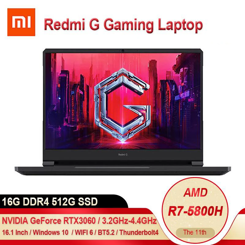 

2021 New Xiaomi Redmi G Gaming Laptops AMD R7-5800H NVIDIA GeForce RTX3060 Notebooks 3.2GHz To 4.4GHz 16.1'' 16GB 512GB WiFi6