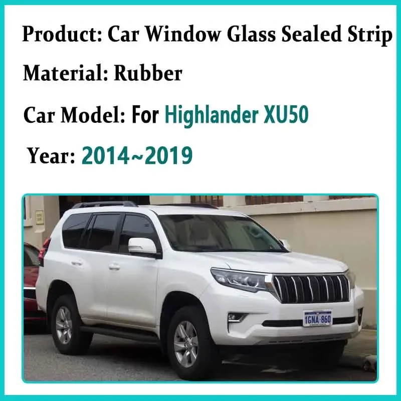 Герметичная полоса для оконного стекла автомобиля Toyota Highlander XU50 2014 ~ 2019 дверная