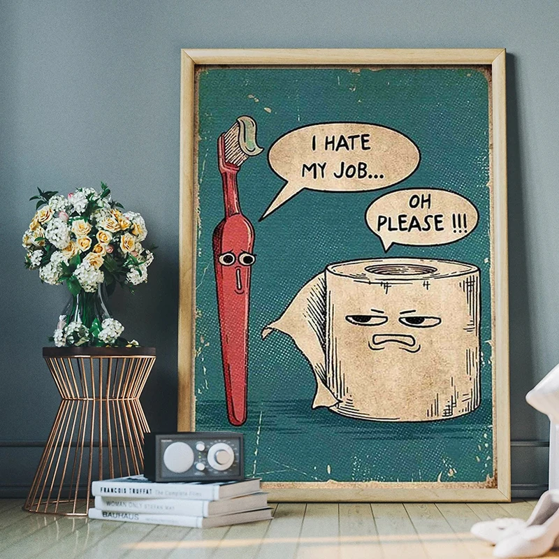 

I Hate My Jobs Funny Toothbrush and Toilet Paper Poster Print Unique Humorous Canvas Painting Wall Art Bathroom Room Home Decor