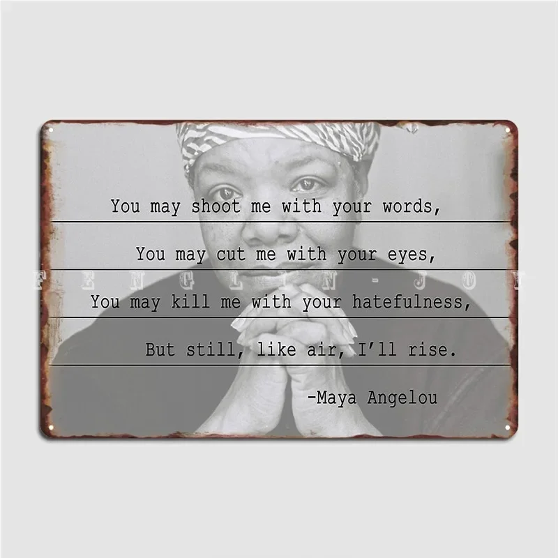 Maya Angelou I'll Rise металлическая табличка плакат настенная роспись кино
