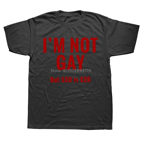 Хлопковая футболка I'm Not Gay But $20 Is $20