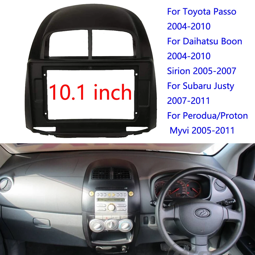 

Car Fascia for Toyota Passo Daihatsu Boon Sirion Subaru Justy Perodua Myvi Video Panel Player Dashboard 9/10.1 Inch 2 Din Frame
