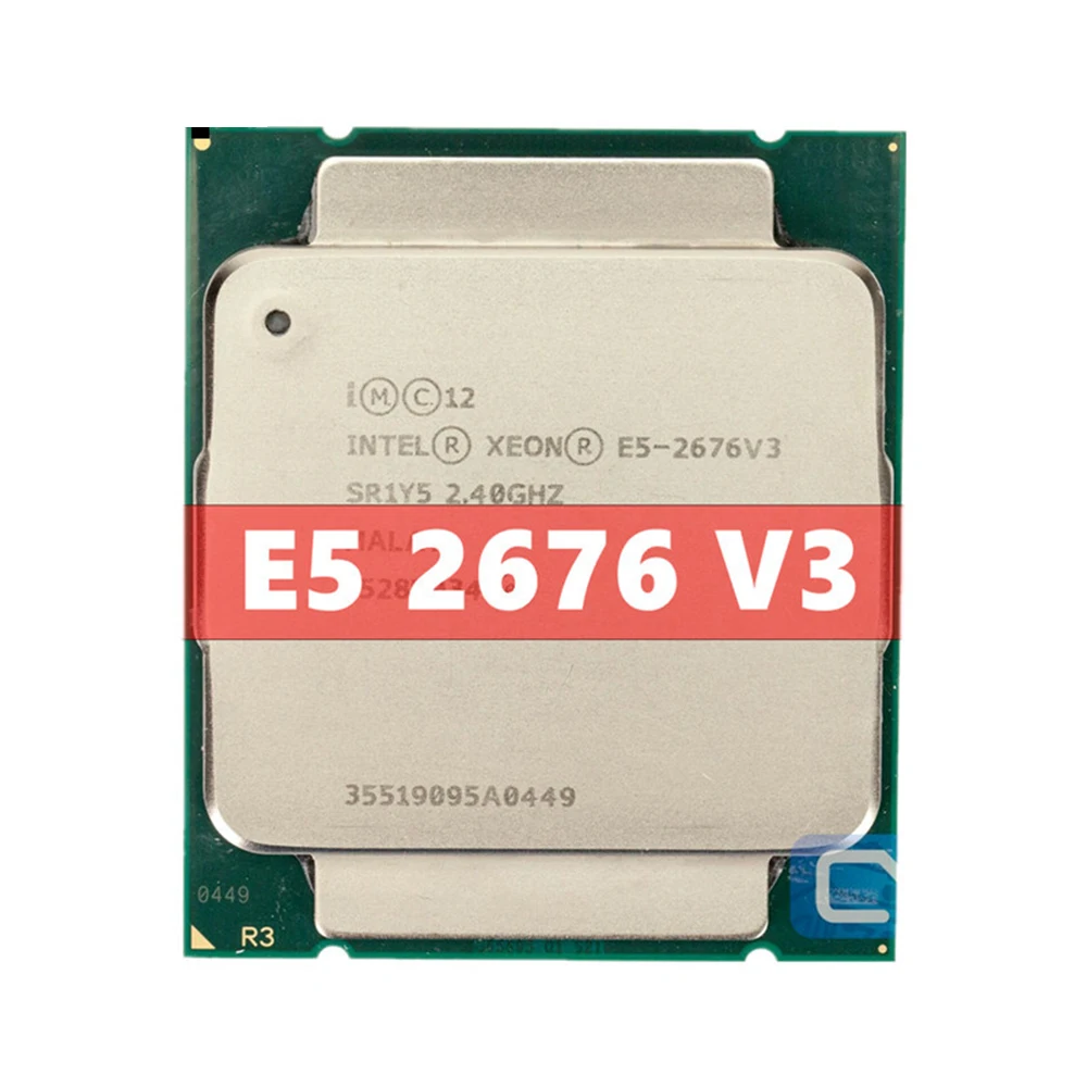 

Intel Xeon E5 2676 V3 CPU E5-2676V3 SR1Y5 2.4GHZ 30M 12-CORES LGA 2011-3 Processor