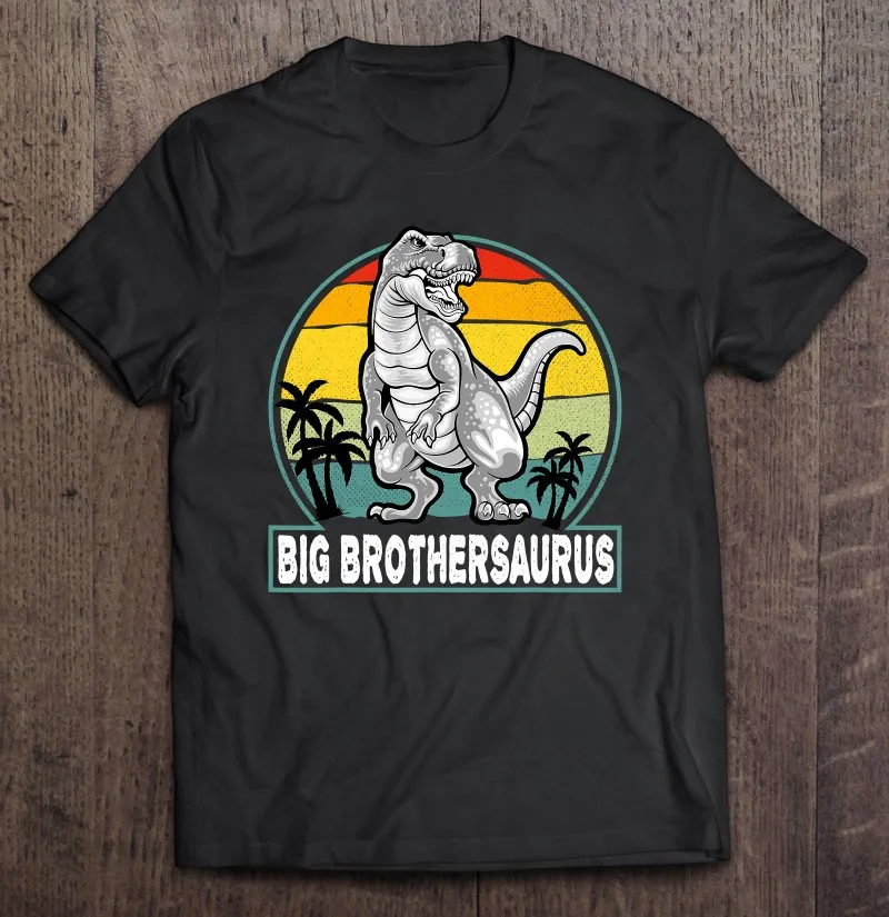 

Big Brothersaurus Vintage T Rex Dinosaur Big Brother Saurus T Shirt T Shirts T-Shirts Man T-Shirts Man Couple Unisex Simple