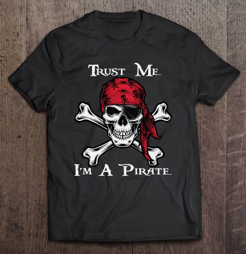 

Забавная футболка с надписью «s Trust Me I'm A Pirate» для мужчин и женщин, праздничная тенниска в стиле Харадзюку