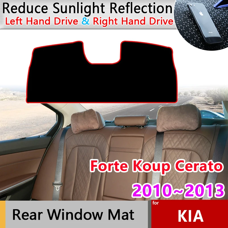 

Rear Window Cover Pad for KIA Forte Koup Cerato TD 2010~2013 2011 2012 Anti-Slip Mat Sunshade Dashmat Carpet Sticker Accessories