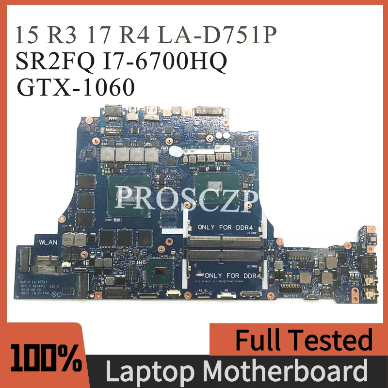 Материнская плата для Alienware 15 R3 17 R4, материнская плата для ноутбука BAP10 LA-D751P W/ SR2FQ I7-6700HQ, центральный процессор N17E-G1-A1 100% рабочий