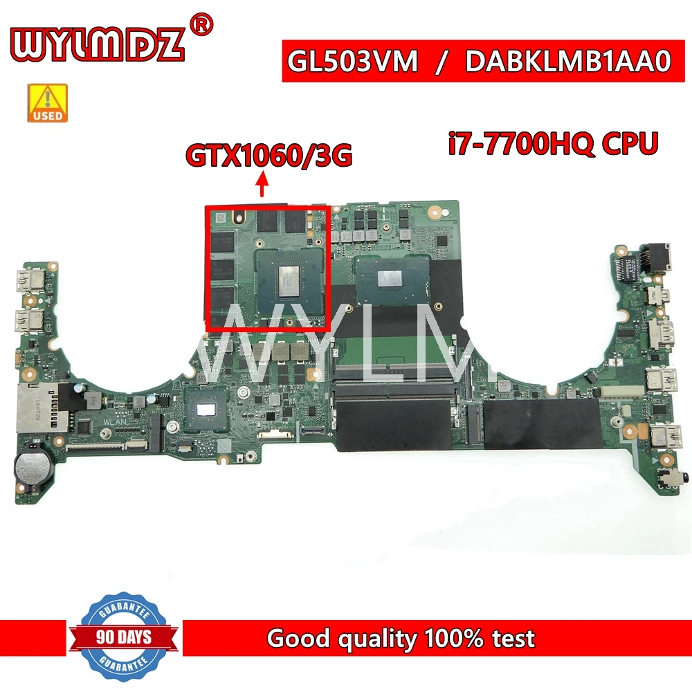 

GL503VM DABKLMB1AA0 i7-7700HQ GTX1060/3G GPU Laptop Motherboard For Asus FX503VM GL503 GL503V GL503VMF FX503V Mainboard