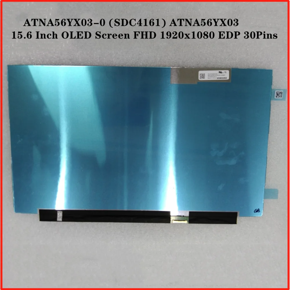 

ATNA56YX03-0 (SDC4161) PN ATNA56YX03 15.6 Inch OLED AM-OLED LCD Display IPS Panel FHD 1920x1080 EDP 30Pins Gloosy 100% DCI-P3