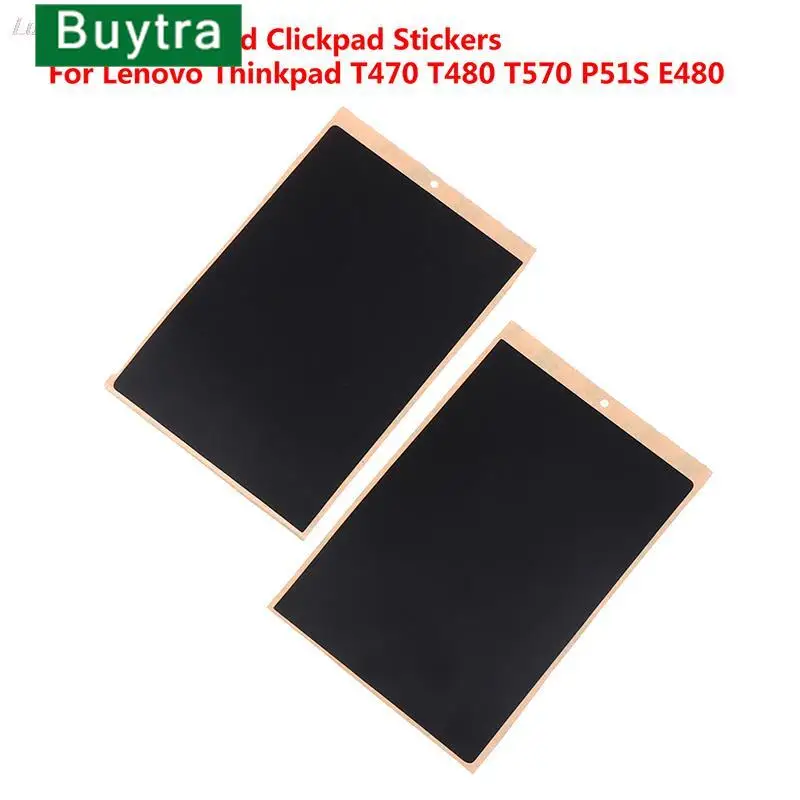 

New 2pcs Touchpad Clickpad Stickers For Lenovo ThinkPad T470 T480 T570 T580 P51S P52S L480 E480 Series