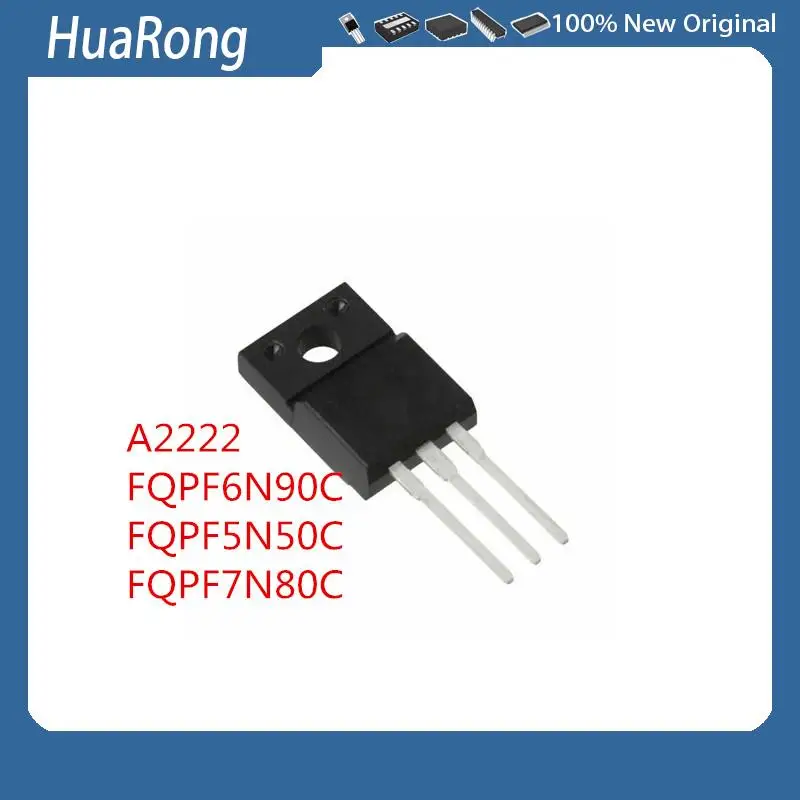 

10Pcs/Lot A2222 C6144 2SA2222 2SC6144 FQPF6N90C FQPF5N50C FQPF7N80C TO-220F CQ1565RT TO-220F-5