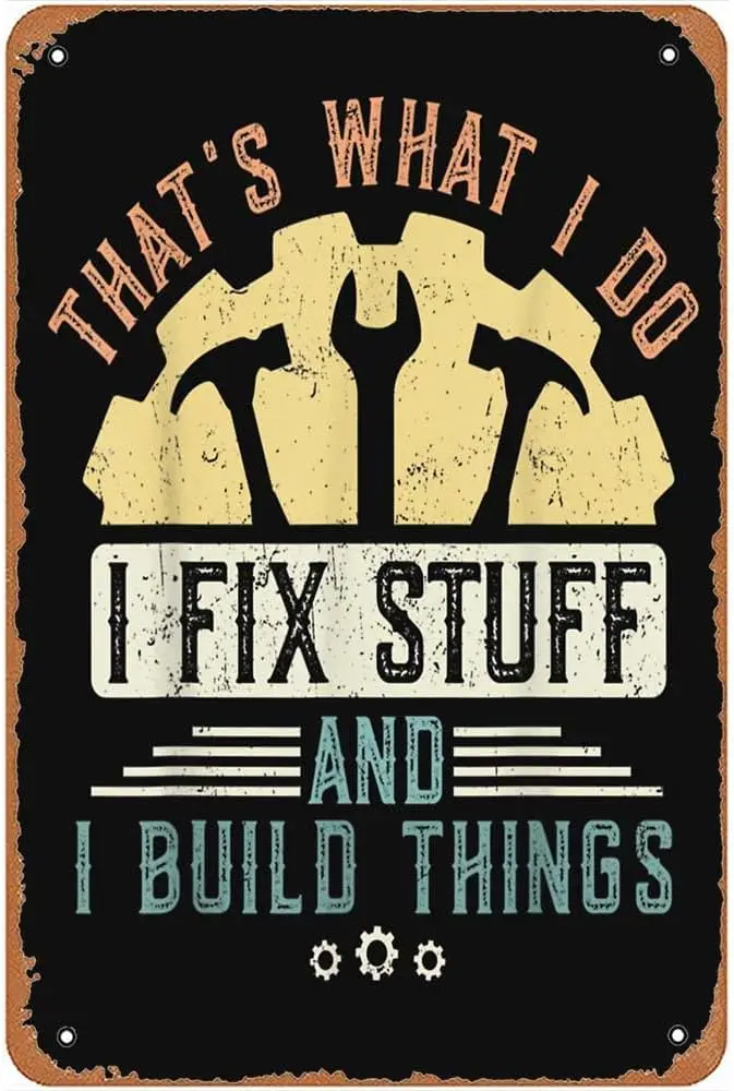 Tht S Wht Do Fx Stuff nd Buld Thngs Mechnc Metl Sgns Vntge Mn Cve Br Frm Ktchen Wll rt Prty Gft 8x12nch