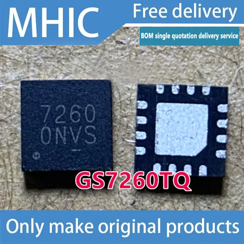 

3PCS/LOT Free Shipping GS7260TQ GS7260 Silk Screen 7260 QFN16 Package
