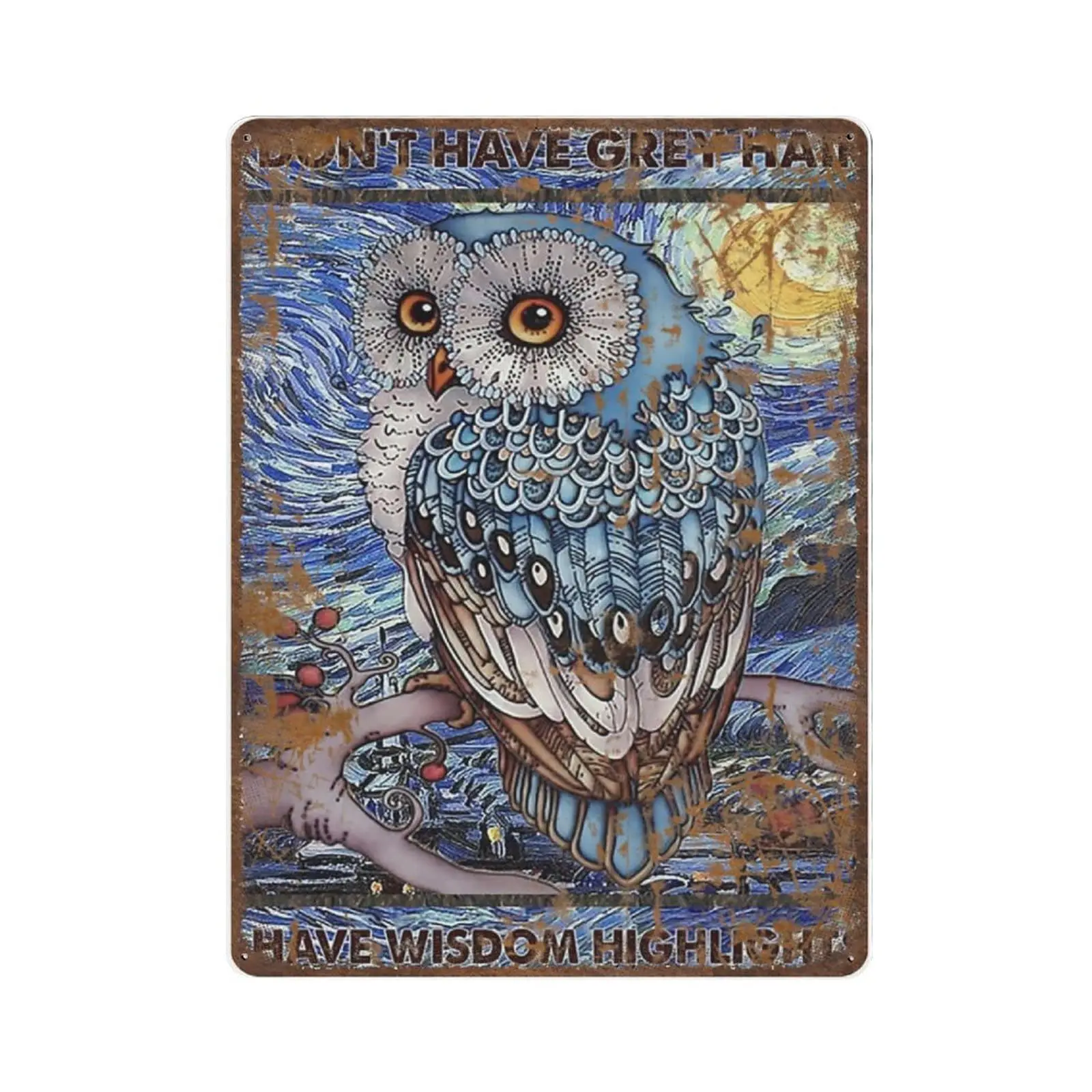 

Retro Thick Metal Tin Sign-Owl I Don't Have Grey Hair Vertical Sign -Novelty Posters，Home Decor Wall Art，Funny Signs for Hom