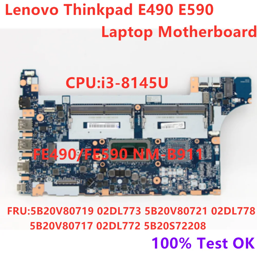 

Новинка, оригинальная материнская плата для ноутбука Lenovo ThinkPad E490 E590, i3-8145U FRU 5B20V80719 02DL773 5B20V80721 02DL778