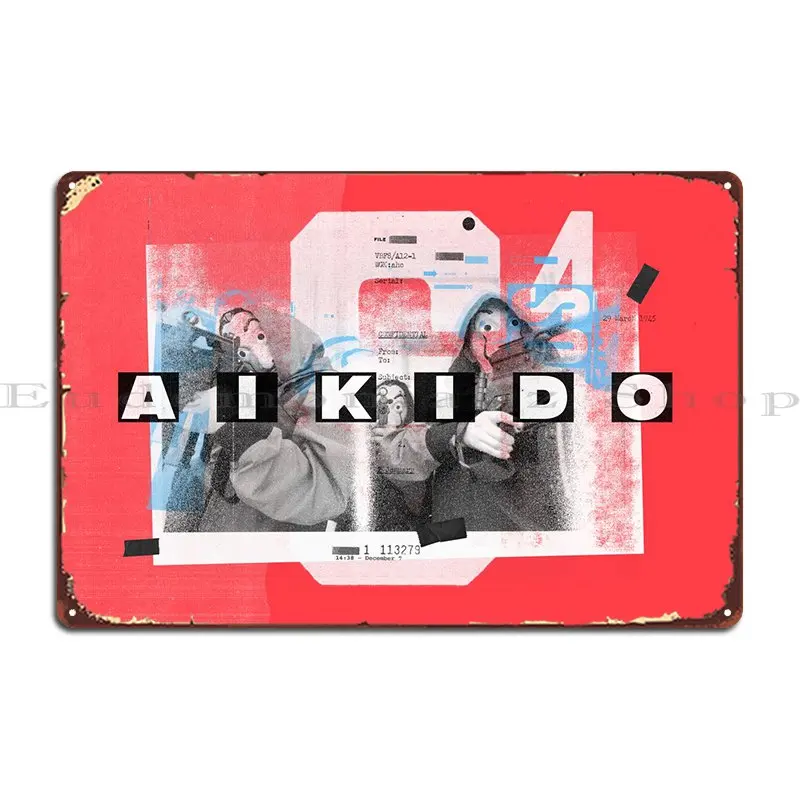 

Aikido La Casa Metal Plaque Poster Painting Printing Retro Club Bar Cinema Tin Sign Poster