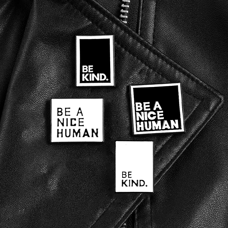 

Quote Enamel Pins Custom Simple Black White Brooches Lapel Pin Shirt Bag BE KIND NICE MAN Badge Jewelry Gift for Friends