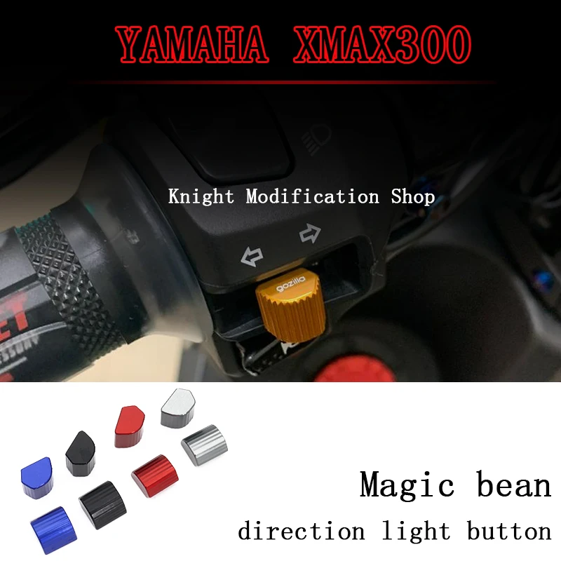 

FOR YAMAHA XMAX300 X MAX300 Motorcycle accessories Switch button of magic bean direction light