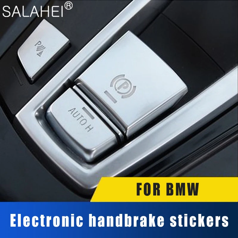 Car Interior Electronic Handbrake Button Cover Sticker Decoration Modified For BMW 5 7 Series X3 X4 X6 X5 Auto Styling Accessory