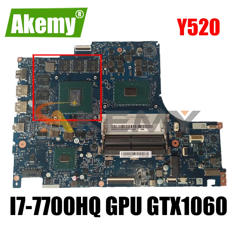 For Lenovo Legion y520 Y520 Y520-15IKBM laptop motherboard BY520 NM-B391 W/ CPU i7-7700HQ GPU GTX1060 rev 1.0 Mainboard