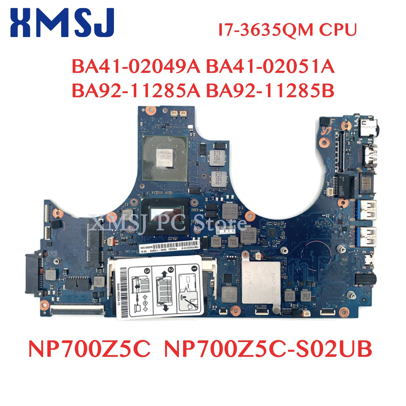 

XMSJ For Samsung NP700Z5C NP700Z5C-S02UB Laptop Motherboard BA41-02049A BA41-02051A BA92-11285A BA92-11285B I7-3635QM CPU